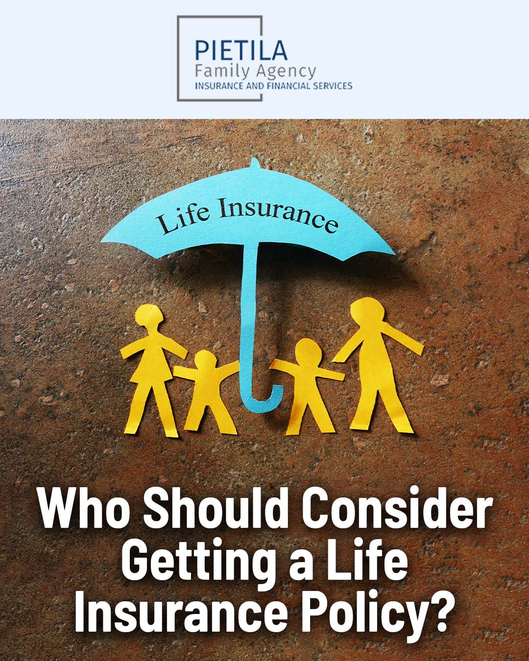 Who Should Consider Getting a Life Insurance Policy? 